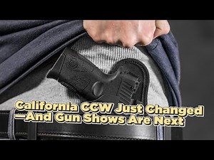 California CCW Just Changed—And Gun Shows Are Next