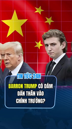 Barron Trump: Dấn thân chính trường hay chọn bình lặng?