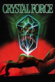 Crystal Force (1990) - AZ Movies
