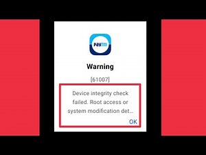 Paytm | Device integrity check failed. Root access or system modification detected Problem Solve