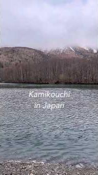 上高地散策vlog🚶‍♀️🚶2024.4.22 #上高地 #kamikouchi #国内旅行 #japantravel #naganojapan
