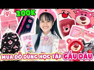200k Mua Đồ Dùng Học Tập Gấu Dâu Tại Shop Vê Vê House - Vê Vê Channel