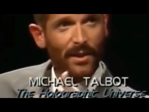 The Holographic Universe ~ Michael Talbot