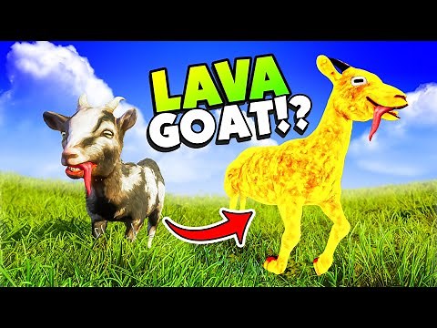 The LAVA GOAT is 1000X More Awesome Than Base GOAT! - Goat Simulator 3