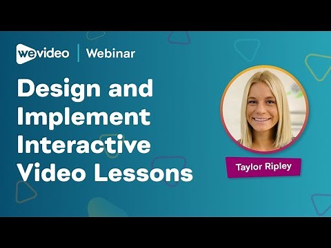 Design and Implement Interactive Video Lessons