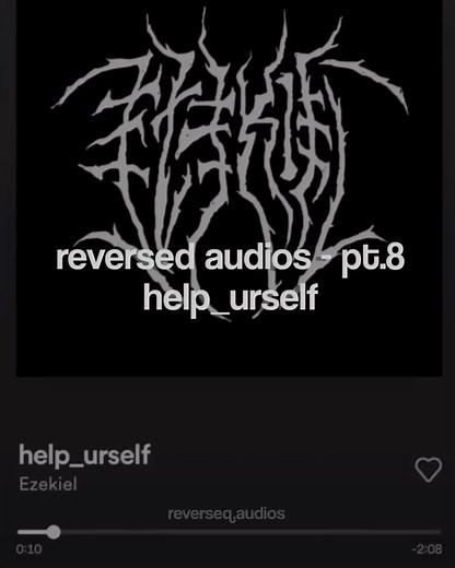 reversed audios - help_urself #fyp #foryou #foryoupage #4u #4you #viral #audios #music #reversedaudios #reversed #songs #reverseq #fy #foru #help_urself