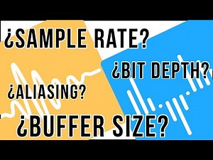 SAMPLE RATE, BUFFER SIZE Y BIT DEPTH | Explicación Para Principiantes
