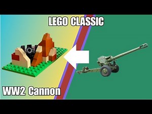 Building a WW2 CANNON using Lego Classic, Very Easy!