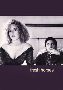 Fresh Horses Movie (1988), Watch Movie Online on TVOnic