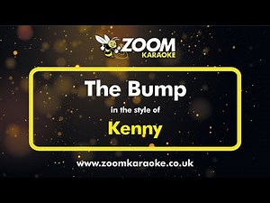 Kenny - The Bump (Karaoke Version with Reduced Backing Vocals) with Lyrics On Screen