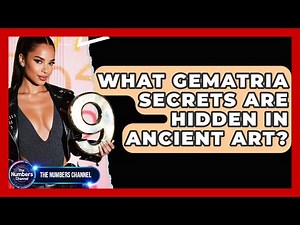 What Gematria Secrets Are Hidden In Ancient Art? - The Numbers Channel