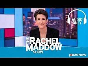 The Rachel Maddow Show - Dec. 15 | Audio Only