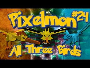Pixelmon Minecraft Pokemon Mod Season 2 Lets Play! Episode 24 - I Caught All Three Legendary Birds