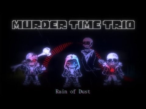 【UT x BA】【Murder time trio 】Phase 1: Rain of Dust Cover by ‪@seriyan_0910‬ REUPLOAD