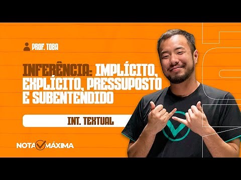 Aula de Int. Textual | Inferência: implícito, explícito, pressuposto e subentendido - Professor Toba