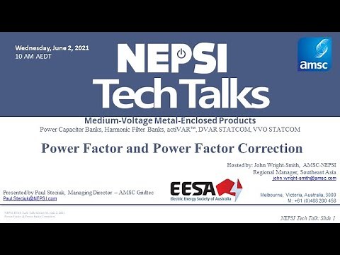 NEPSI Tech Talk Session 2: Power Factor and Power Factor Correction and Why You Should Care