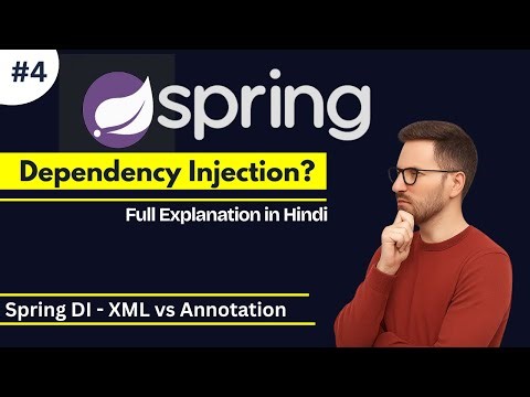 Spring Dependency Injection Explained in Hindi | XML vs Annotation | Spring Framework Tutorial