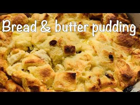 Bread & Butter Pudding easy recipe