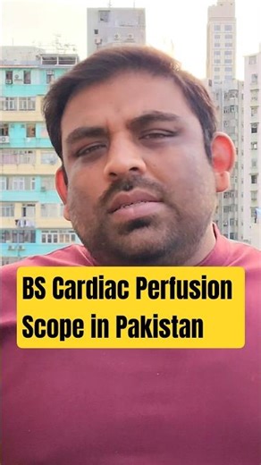 Scope of BS Cardiac Perfusion Technology Degree in Pakistan 🇵🇰 #cardiacperfusion #pakistan #degree