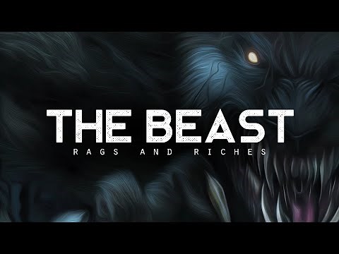 THE BEAST - RAGS AND RICHES (LYRICS)