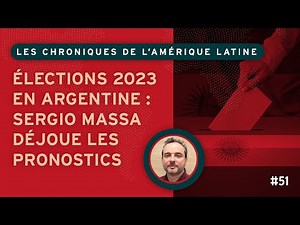 Élections 2023 en Argentine : Sergio Massa déjoue les pronostics
