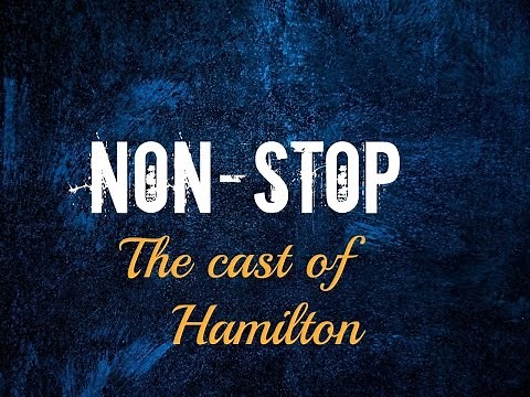 Non-stop Hamilton (LYRICS!)