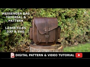 Messenger Leather Bag Pattern & Tutorial