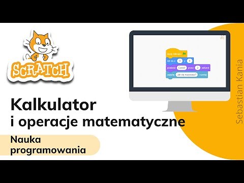 Scratch - Tworzymy prosty kalkulator