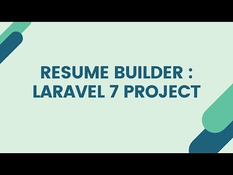 Resume Builder Project : Learn Laravel 7