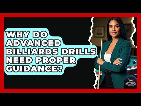 Why Do Advanced Billiards Drills Need Proper Guidance? - Billiards Hustlers
