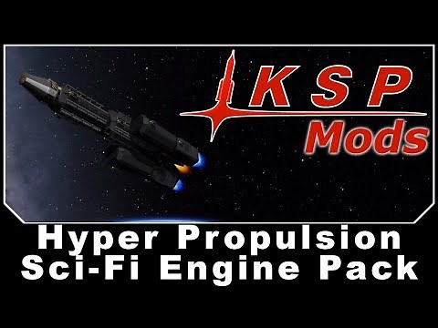 KSP Mods - Hyper Propulsion Sci-Fi Engine Pack