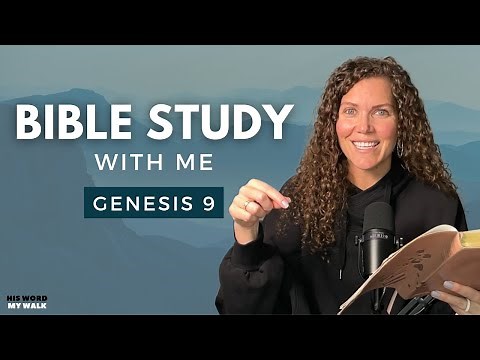 Genesis 9 | Revealing The TRUTH About God's Rainbow [Bible Study WITH ME]