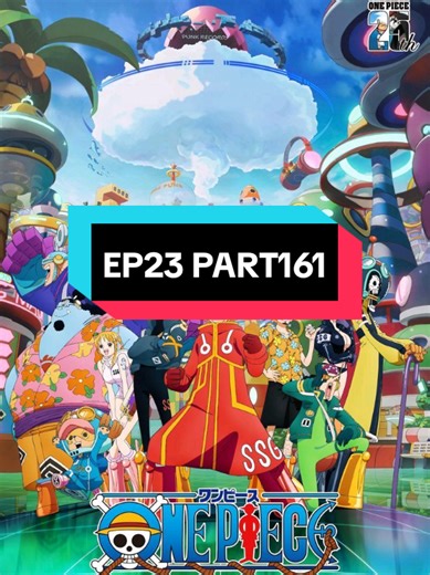 One Piece Episode 23 Recap - PART 161 Overview