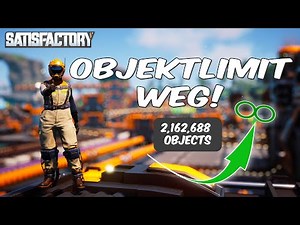 Satisfactory: Objektlimit aufheben – So geht’s!