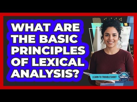 What Are the Basic Principles of Lexical Analysis?