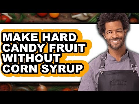 How To Make Hard Candy Fruit Without Corn Syrup - Step By Step