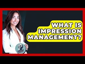What Is Impression Management? - Philosophy Beyond