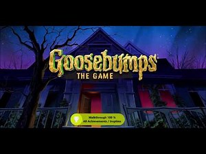Goosebumps Walkthrough 100% All Achievements / Trophies