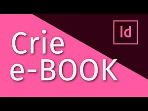 Aprenda a criar eBook usando inDesign | Pedro Jordan
