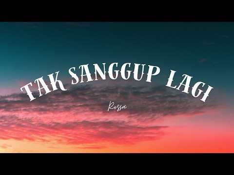 Rossa - Tak Sanggup Lagi | Lirik Lagu