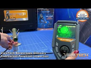What are Fluorescent Penetrant Inspections - FPI? | ViewTech Borescopes Inspection Terms Glossary
