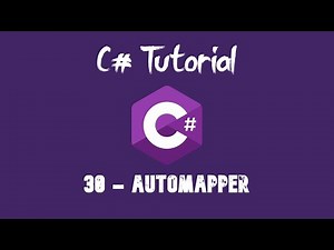 C# Tutorial For Beginners - 30 - AutoMapper