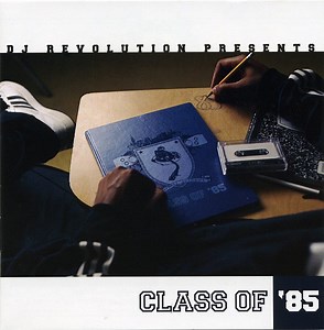 DJ Revolution - Class Of '85