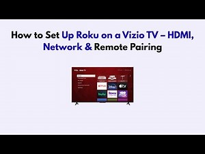 How to Set Up Roku on a Vizio TV – HDMI, Network & Remote Pairing
