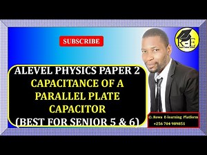 001-ALEVEL PHYSICS PAPER 2 | CAPACITANCE OF A PARALLEL PLATE CAPACITOR | FOR SENIOR 5 & 6
