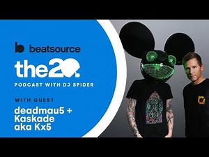 deadmau5, Kaskade (Kx5) reflect on their careers, production culture, 'open-format DJs' | 20 Podcast