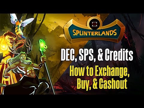 Splinterlands: Buying, Selling, and Exchanging DEC, SPS, & Credits
