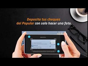 Deposita tus cheques del Popular con solo hacer una foto - App Popular