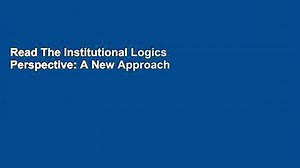 Read The Institutional Logics Perspective: A New Approach to Culture,