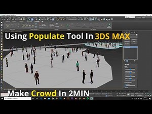 Autodesk 3ds Max Populate tool tips || Creating The Character Animation
